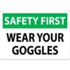 OSHA Safety First: Wear Your Goggles
