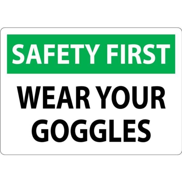 OSHA Safety First: Wear Your Goggles