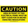 Caution Area In Front Of This Electrical Panel Must Be KEPT Clear For 36 Inches OSHA-NEC Regulations