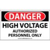 Danger High Voltage Authorized Personnel Only
