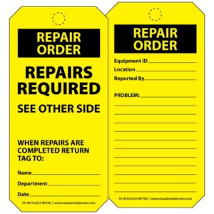 A Yellow Repair Order Tag that says "Repairs Required see other side". Includes spaces for Name, Department, and Date. Back: "Repair order" with space for Equipment ID, Location, Reported By, and Problem.