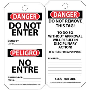 PolyTag: A Danger tag split in two sections. The top in English and the bottom in Spanish both saying "Do Not Enter", with each able to be signed and dated on bottom. Back features a warning: "Do Not Remove This Tag. Doing So Will Result In Action" and additional space for Remarks.