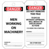 A Danger Tag Stating "Men Working On Machinery" able to be signed and dated on the bottom. Back: "Do Not Remove This Tag. Doing So Will Result In Action." Additional space for Remarks.