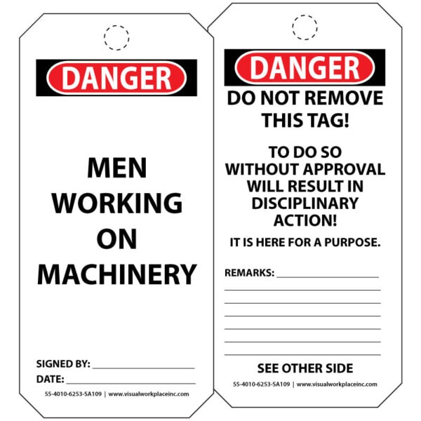 A Danger Tag Stating "Men Working On Machinery" able to be signed and dated on the bottom. Back: "Do Not Remove This Tag. Doing So Will Result In Action." Additional space for Remarks.