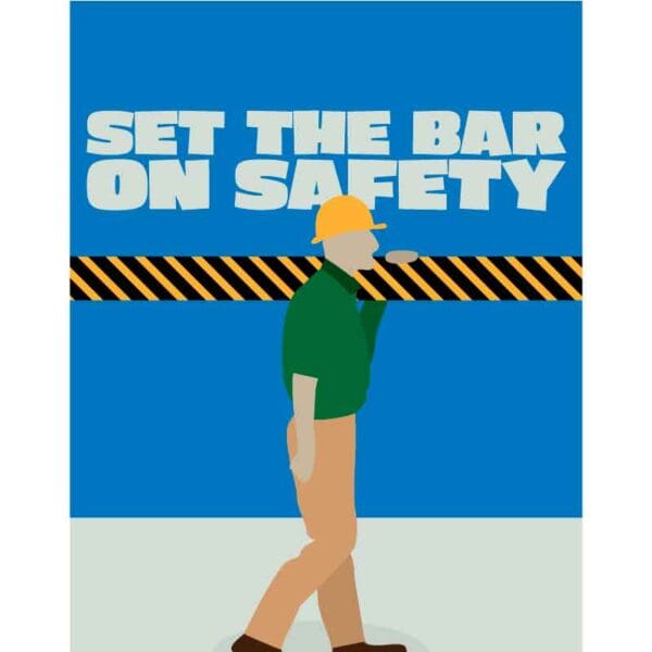 Set the Bar on Safety Poster