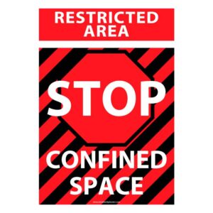 Restricted Area - Stop - Confined Space