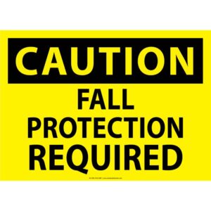 Caution Fall Protection Required.