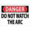 Danger Do Not Watch The Arc