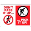 Don't Pass It Up Pick It Up - Throw away trash