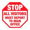 Stop All Visitors Must Report To Main Office