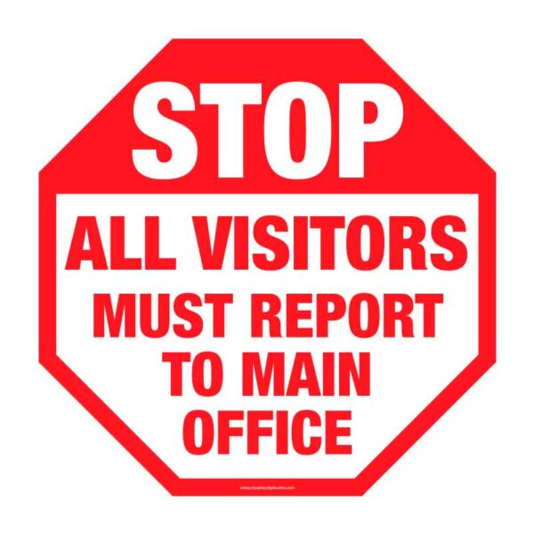 Stop All Visitors Must Report To Main Office