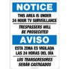Notice - This area is under 24-hour TV surveillance. Trespassers will be prosecuted. Bilingual. Aviso: Esta zona está vigilada las 24 horas del día. Los transgresores serán castigados.