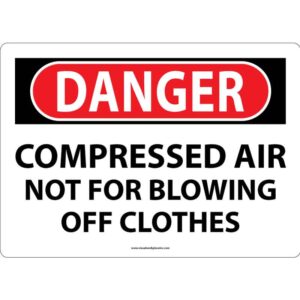 Danger Compressed Air - Not for blowing off clothes