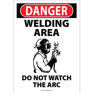 Danger Welding Area - Do not watch the arc