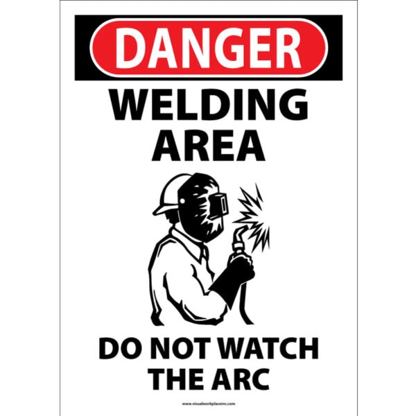 Danger Welding Area - Do not watch the arc