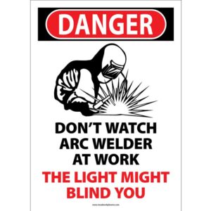Danger Don't Watch Arc Welder at Work - light may blind