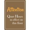 Attention Quiet Hours in effect on this floor