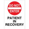 Do Not Enter Patient in Recovery