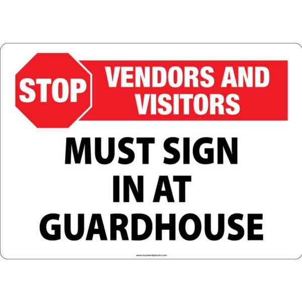 Stop: Vendors & Visitors Must Sign In at guardhouse