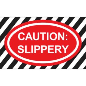 Caution: Slippery