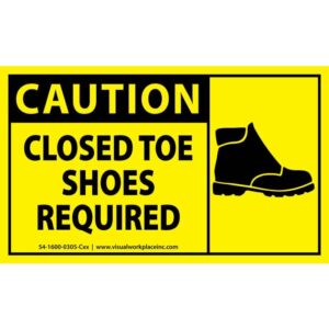 Caution Closed Toe Shoes Required