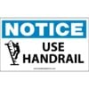 Notice Use Handrail