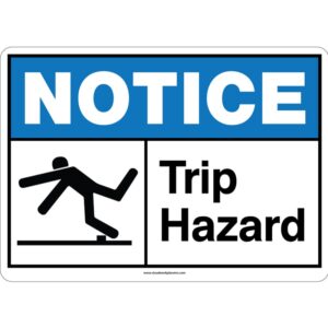 Notice Trip Hazard