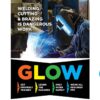 Welding, Cutting, Brazing Safety Glow