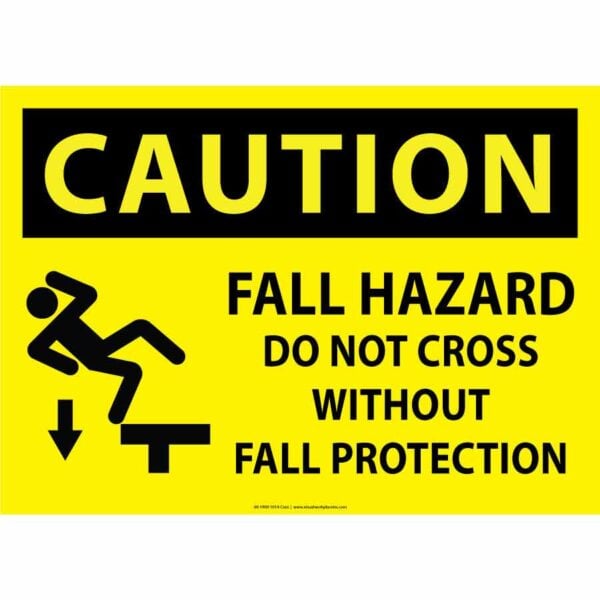 OSHA Caution: Fall Hazard Do Not Cross Without Protection