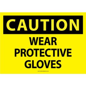 Caution: Wear Protective Gloves