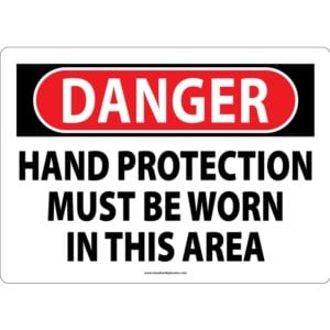 Danger: Hand Protection Must Be Worn In This Area