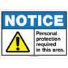 Notice. Personal Protection Required In This Area, ANSI