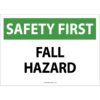 Safety First. Fall Hazard