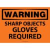 Warning: Sharp Objects Gloves Required, OSHA