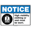 Notice: High Visibility Clothing Or Vest Must Be Worn, ANSI