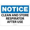 Notice: Clean and store respirator after use. OSHA