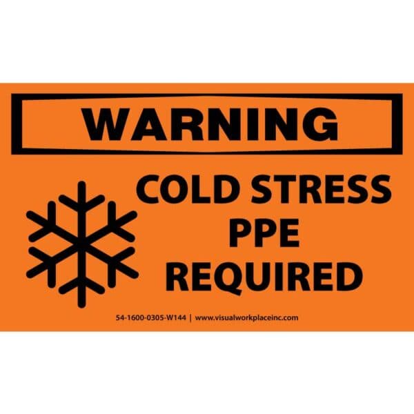 Warning: Cold Stress PPE Required