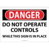 Danger - Do Not Operate Controls While Sign In Place