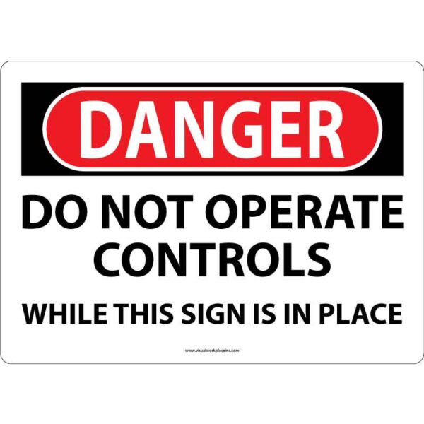 Danger - Do Not Operate Controls While Sign In Place