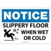 Notice: Slippery Floor When Wet Or Cold