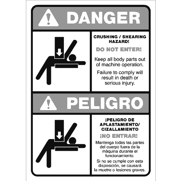 Danger: Crushing / Shearing Hazard - Do not enter! Keep All Body Parts out of Machine Operation. Failure will result in death or serious injury - ANSI