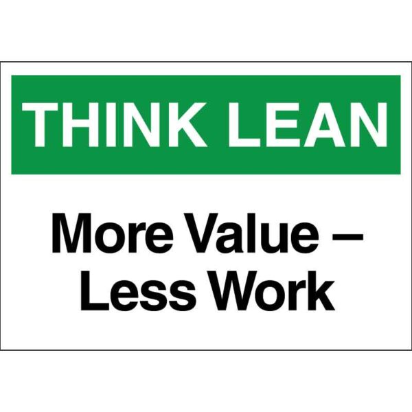 Think Lean: More Value - Less Work