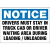 Notice - Drivers Must Stay In Truck Cab