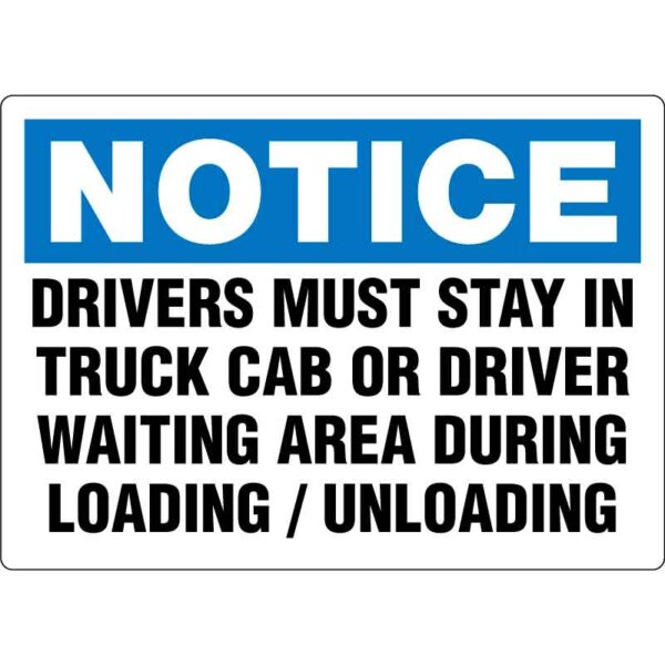 Notice - Drivers Must Stay In Truck Cab