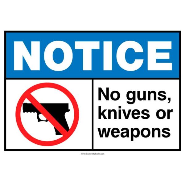 No Guns Knives Or Weapons Allowed On Premises, ANSI