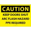 OSHA Caution: Keep Doors Shut Arc Flash Hazard PPE Required