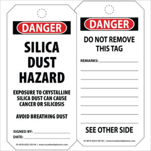 PolyTag: Danger tag with front saying "Silica Dust Hazard - Exposure can cause Cancer or Silicosis. Avoid Breathing Dust", able to be signed and dated on bottom. Back features a warning: "Do Not Remove This Tag" and Remarks for writing.