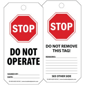 PolyTag: Stop Sign tag with front saying "Do Not operate", able to be signed and dated on bottom. Back features another stop sign warning: "Do Not Remove This Tag" and Remarks for writing.