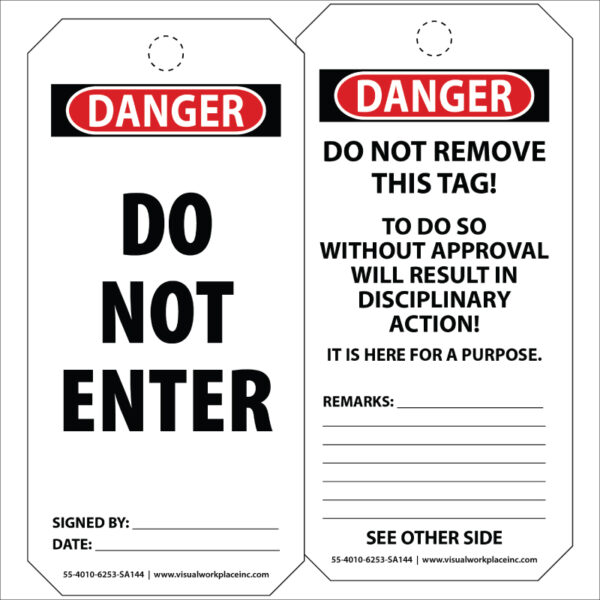 PolyTag: Danger tag with front saying "Do Not Enter", able to be signed and dated on bottom. Back features a warning: "Do Not Remove This Tag - Removing Will Cause Disciplinary Action!" and additional space for writing.