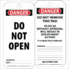 PolyTag: Danger tag with front saying "Do Not Open", able to be signed and dated on bottom. Back features a warning: "Do Not Remove This Tag - Removing Will Cause Disciplinary Action!" and additional space for writing.
